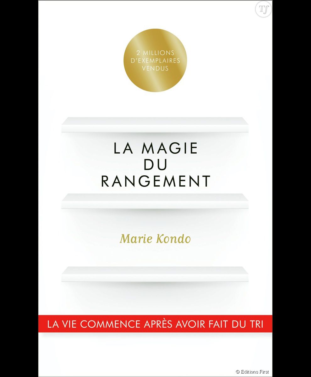 La Magie du rangement, Marie Kondo, Editions First