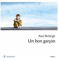 "Un bon garçon" de Paul McVeigh : le roman rafraîchissant de ce printemps