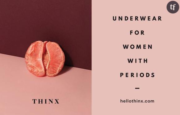 Publicité Thinx, "sous-vêtements pour femmes qui ont leurs règles"