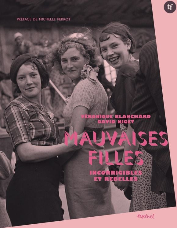 "Mauvaises filles : incorrigibles et rebelles"