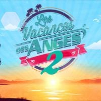 Les vacances des Anges 2017 : revoir l'épisode 10 en replay (8 septembre)