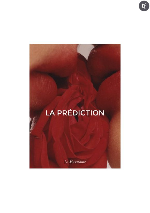 La Prédiction, ed. La Musardine