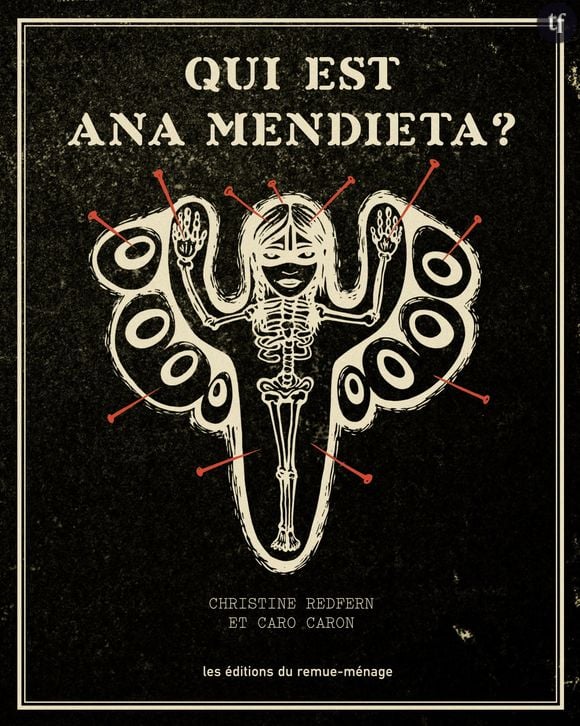 "Qui est Ana Mendieta ?", audacieuse biographie aux éditions du Remue-ménage.