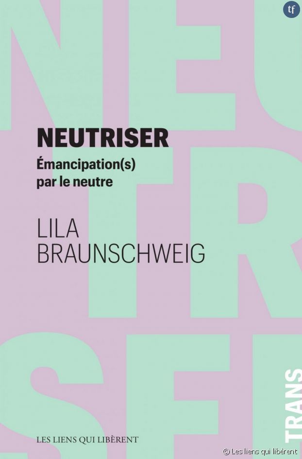 Et si le neutre était la future révolution féministe ? L'autrice Lila Braunschweig ose une réflexion audacieuse.