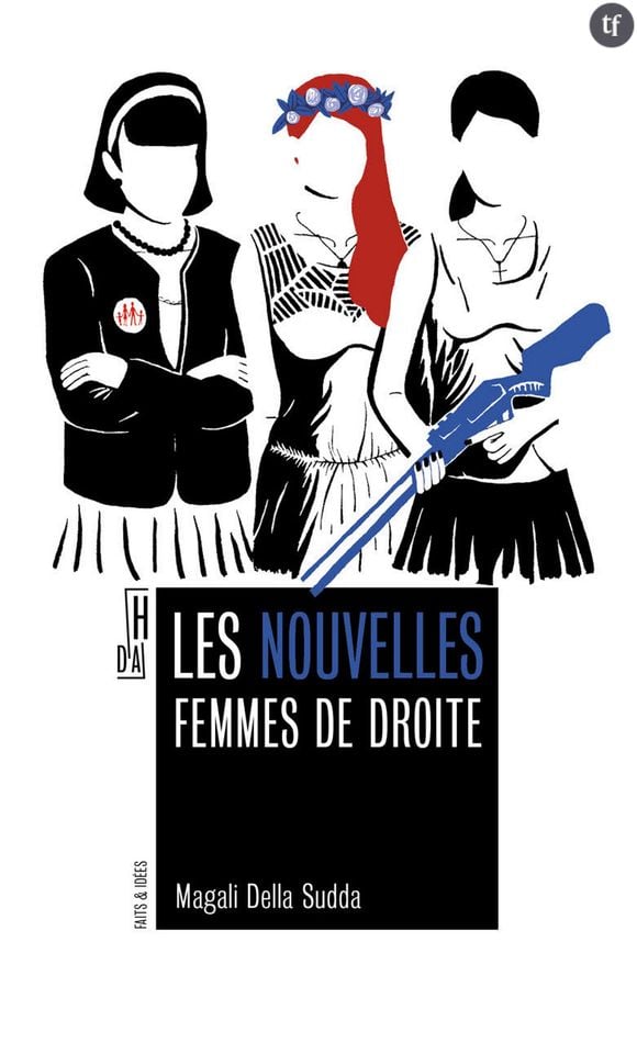 Antiféministes, féministes identitaires... Un livre étudie les "nouvelles femmes de droite".