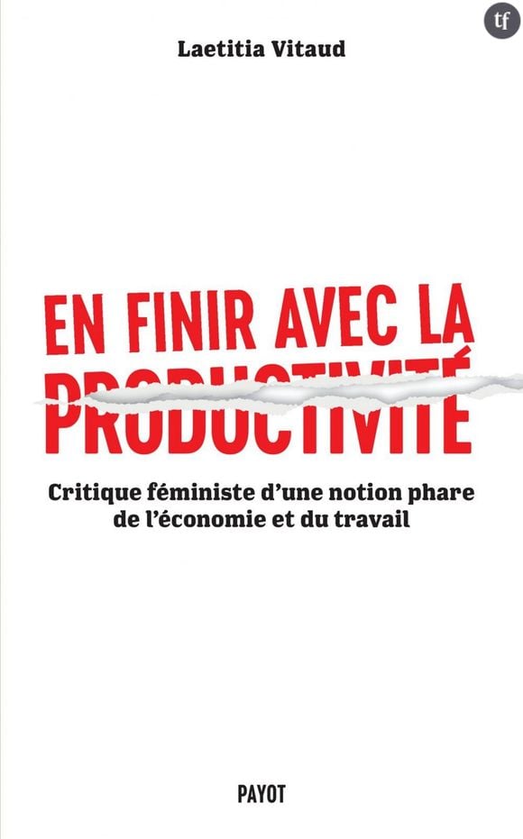 Et si la productivité était une notion antiféministe ?