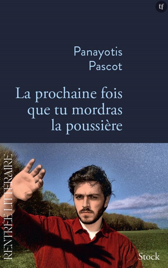 Intime, cru, cul, politique, le livre de Panayotis Pascot nous a bouleversé - et voici pourquoi