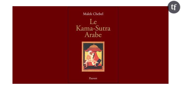 Le Kama-Sutra arabe de Maleck Chabel