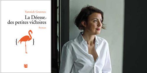 Rentrée littéraire 2012 : Yannick Grannec, « La déesse des petites victoires »