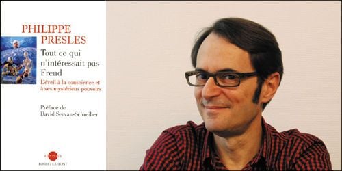 « Tout ce qui n’intéressait pas Freud » : Philippe Presles explore les mystères de la conscience