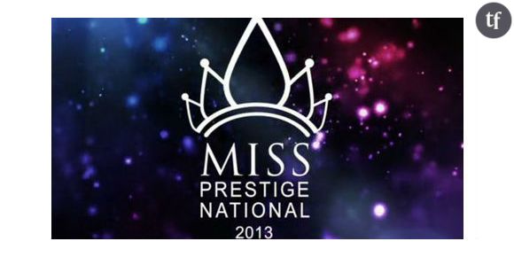 Miss Prestige National 2013 : suivre l’élection en direct live streaming