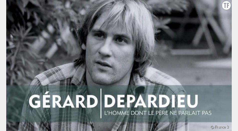 Gérard Depardieu, l'homme dont le père ne parlait pas sur France 3 Replay/France TV Pluzz