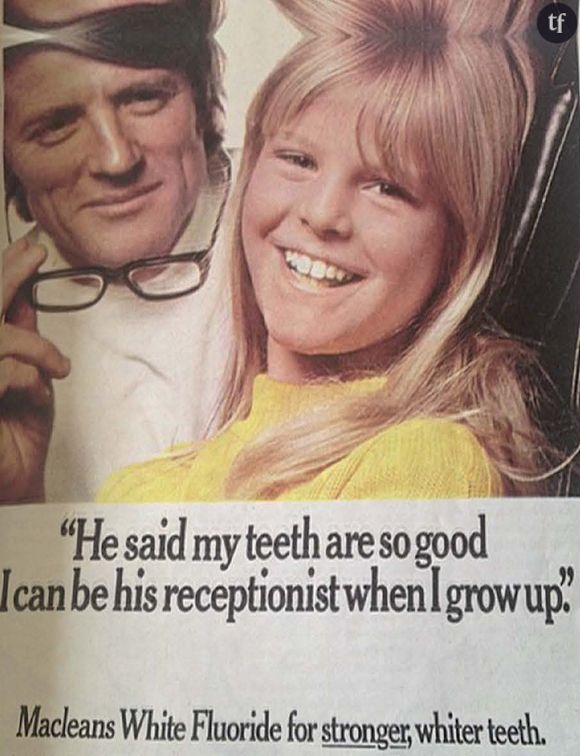" Il a dit que mes dents étaient tellement belles que je pourrais devenir sa réceptionniste, plus tard. " 