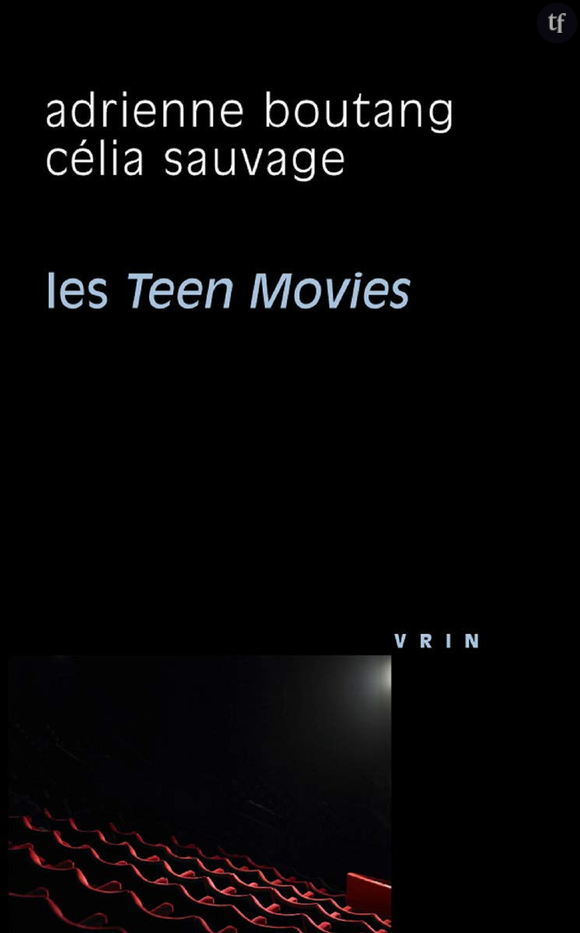 "Les teen movies", lecture nécessaire (co) signée Célia Sauvage.