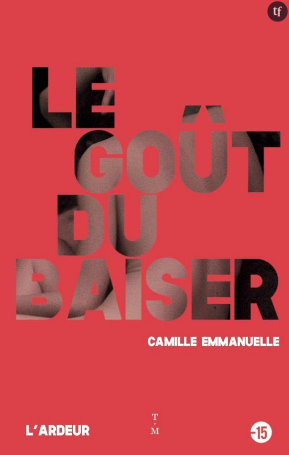 "Le goût du baiser", ou l'érotisme young adult par Camille Emmanuelle.