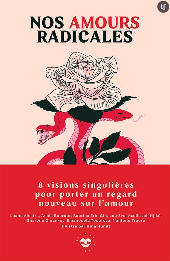 "Nos amours radicales", un ouvrage collectif pour dire l'amour autrement.