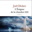 "L'Énigme de la chambre 622", de Joël Dicker