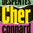 "Cher Connard" est le nouveau roman de Virginie Despentes, l'un des événements de cette rentrée littéraire