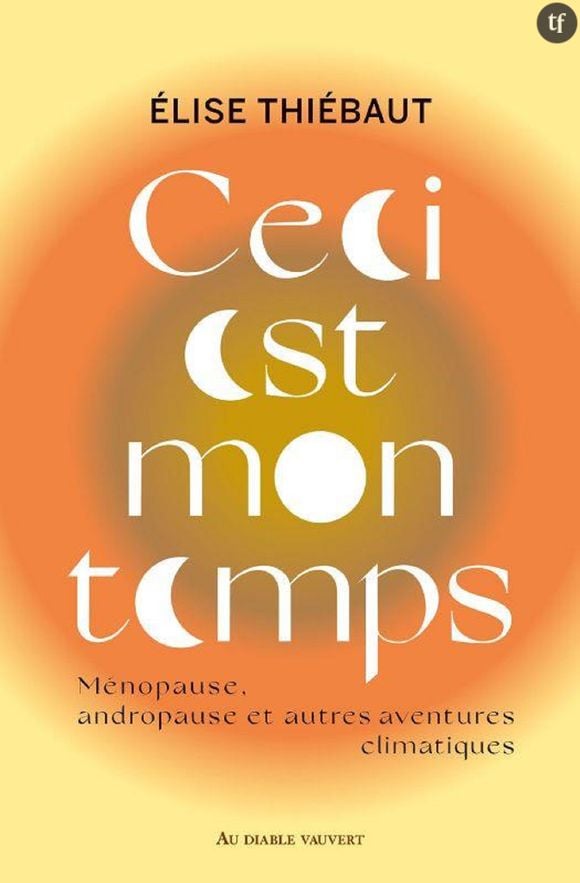 Autre grande mobilisation : l'âgisme et le rapport au temps qui passe quand on est femme. Que relate avec minutie Elise Thiébaut dans "Ceci est mon temps".