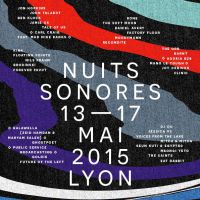 Nuits sonores 2015 à Lyon : date et programme