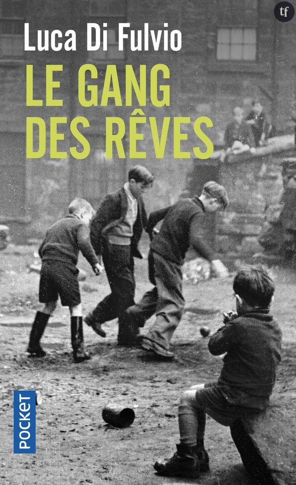 Le gang des rêves de Luca Di Fulvio