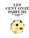 "Les Cent Onze Parfums qu'il faut sentir avant de mourir" de Jeanne Doré, Yohan Cervi et Alexis Toublanc
