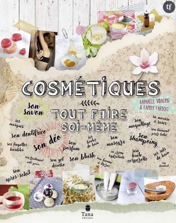 Cosmétiques : tout faire soi-même