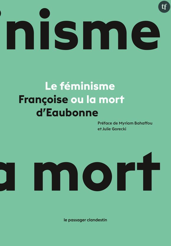 "Le féminisme ou la mort" de Françoise d'Eaubonne