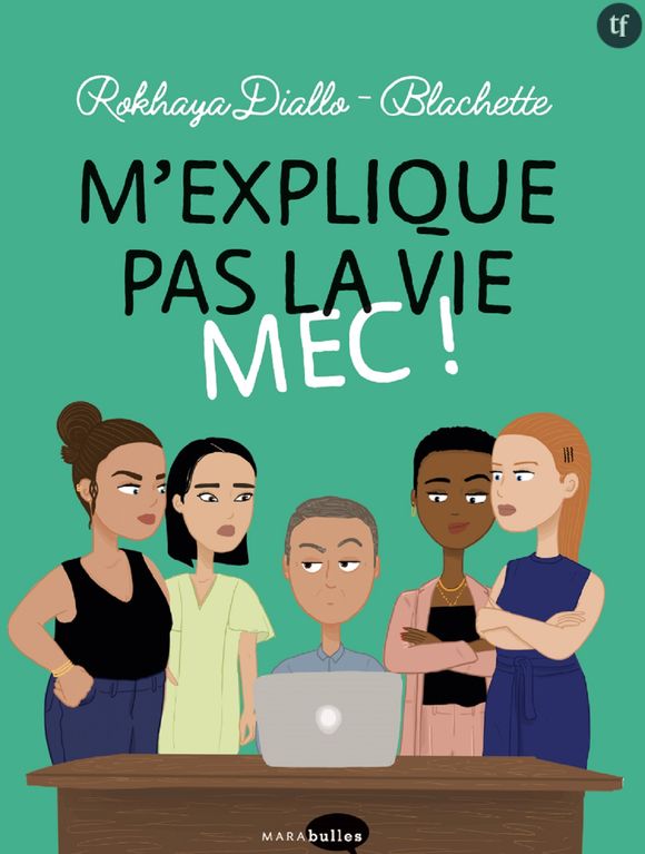 "M'explique pas la vie mec !", de Rokhaya Diallo et Blachette, un guide bien utile du "mansplaining".