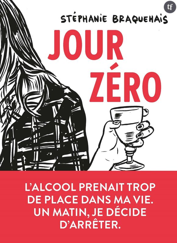 "Jour Zéro", récit percutant d'un tabou : l'alcoolisme.