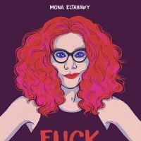 4 raisons de lire l'incendiaire "Fuck le patriarcat !" de Mona Eltahawy