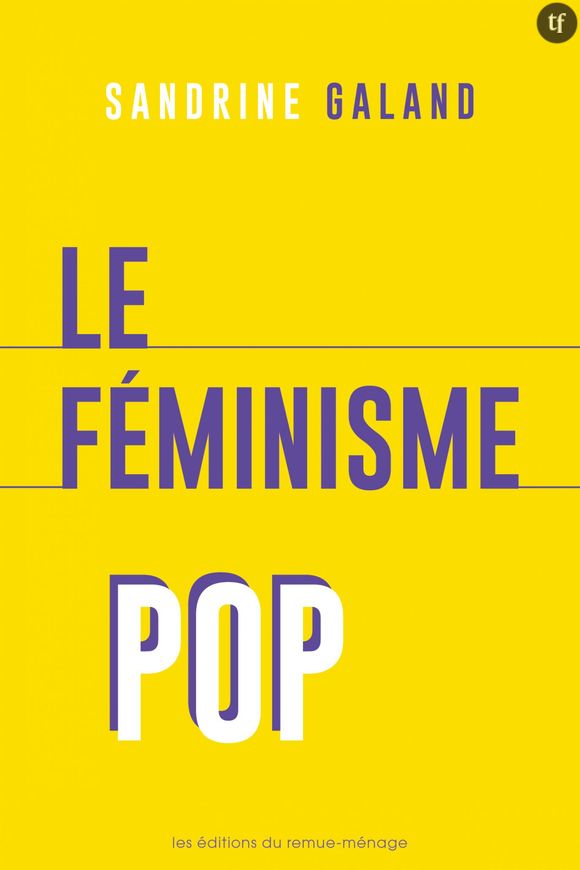 "Le Féminisme Pop" de Sandrine Galand