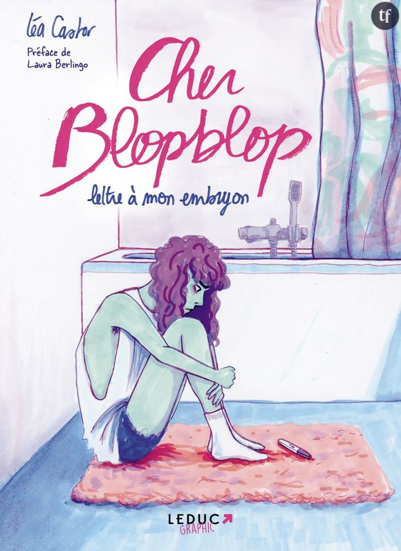 "Cher blopblop, lettre à mon embryon", de Léa Castor