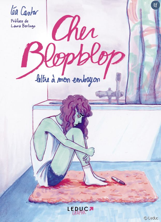 "Cher blopblop, lettre à mon embryon", de Léa Castor